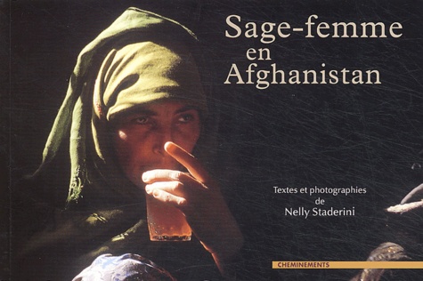 Nelly Staderini - Sage-femme en Afghanistan.