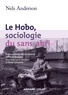 Nels Anderson - Le Hobo, sociologie du sans-abri.