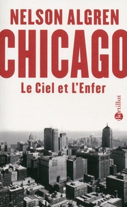 Nelson Algren - Chicago - Le Ciel et l'Enfer.