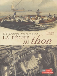 Nelson Cazeils - La grande histoire de la pêche au thon.