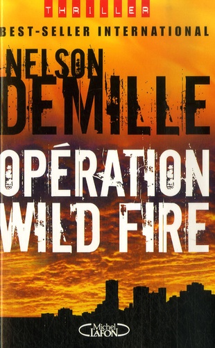 Nelson DeMille - Opération Wild Fire.
