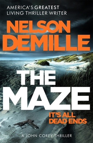 The Maze. The long-awaited new John Corey novel from America's legendary thriller author
