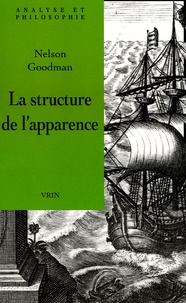Nelson Goodman - La structure de l'apparence.