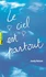 Le ciel est partout