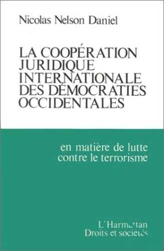  Nelson - La Coopération juridique internationale des démocraties occidentales en matière de lutte contre le terrorisme.