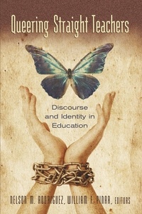 Nelson m. Rodriguez et William f. Pinar - Queering Straight Teachers - Discourse and Identity in Education.