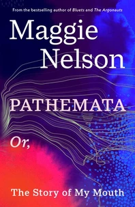 Maggie Nelson Pathemata /anglais