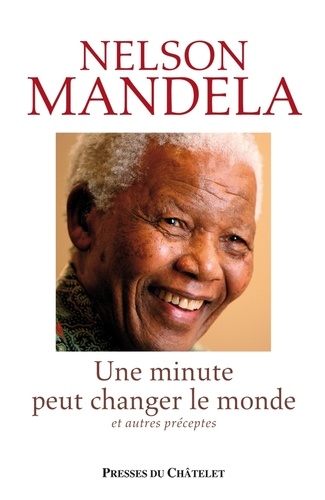 Nelson Mandela - Une minute peut changer le monde.