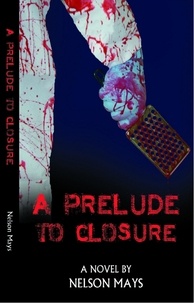  Nelson Mays - A Prelude to Closure.