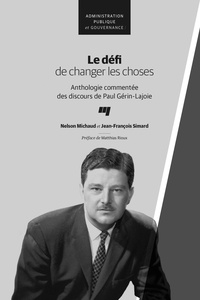 Nelson Michaud et Jean-François Simard - Le défi de changer les choses - Anthologie commentée des discours de Paul Gérin-Lajoir.