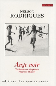 Nelson Rodrigues - Ange noir.