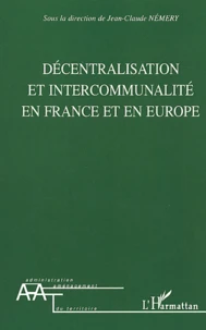 Décentralisation et intercommunalité en France et en Europe