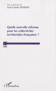 Quelle nouvelle réforme pour les collectivites territoriales françaises ?