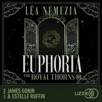 Euphoria : The Royal Thorns - Tome 3