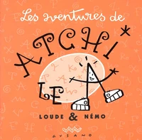 Les aventures de Atchi le A