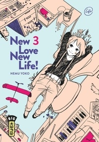 Nemu Yoko - New love, new life ! Tome 3 : .