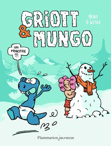 Griott et Mungo Tome 3 Un monstre !!!