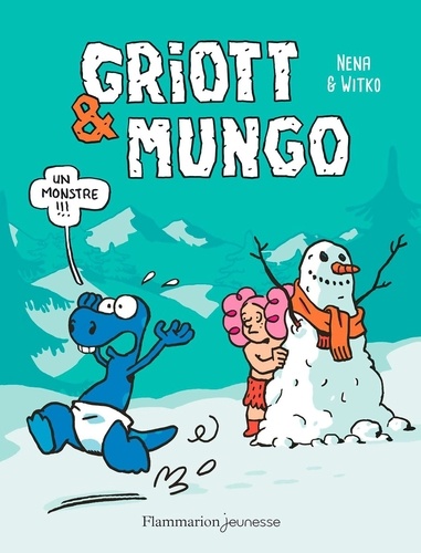 Griott et Mungo Tome 3 Un monstre !!!