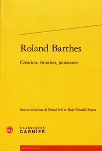 Nenad Ivic et Maja Vukusic Zorica - Roland Barthes - Création, émotion, jouissance.