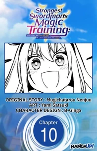 Strongest Swordsman's Magic Training: Reincarnated with Level 99 Stats, He Gets to Start Over from Level 1 #010