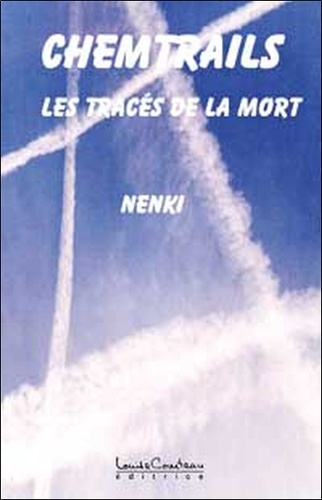  Nenki - Chemtrails. Les Traces De La Mort.