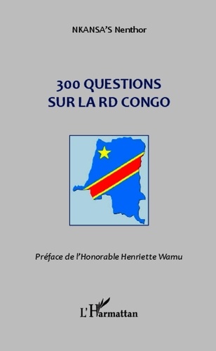 Nenthor Nkansa's - 300 questions sur la RD Congo.