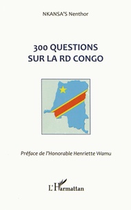 Nenthor Nkansa's - 300 questions sur la RD Congo.