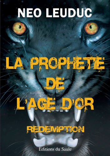 Néo Leuduc - La prophétie de l'âge d'or Tome 2 : Rédemption.