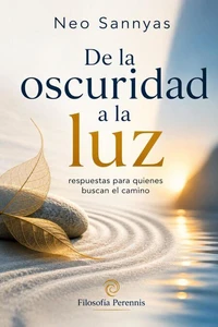 De la oscuridad a la luz: respuestas para quienes buscan el camino