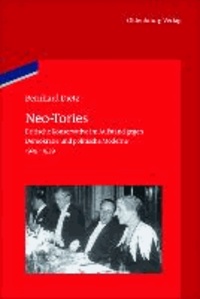 Neo-Tories - Britische Konservative im Aufstand gegen Demokratie und politische Moderne (1929 - 1939).
