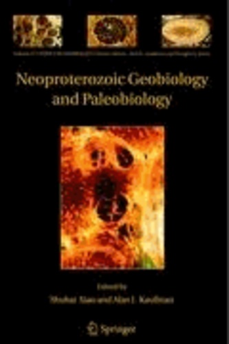 Alan J. Kaufman - Neoproterozoic Geobiology and Paleobiology.