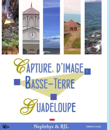 Captures d'images : la Basse-Terre en Guadeloupe