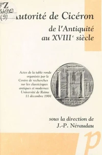 L'Autorite De Ciceron, De L'Antiquite Au Xviiie Siecle