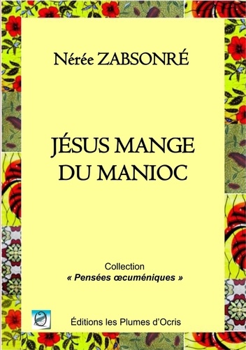 Nérée Zabsonré - Jésus mange du manioc.