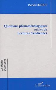 Questions phénoménologiques suivies de Lectures freudiennes