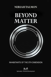 Beyond Matter – Inhabitants of the 5th Dimension