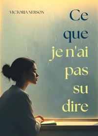 Ce que je n'ai pas su dire