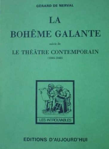Nerval gérard De - la Bohème galante - Suivi de "Le Théâtre contemporain " (1844-1848).