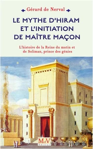 Le mythe d'Hiram et l'initiation de maitre maçon