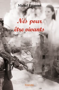 Nés pour être vivants