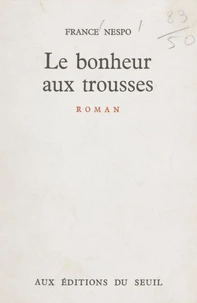 Le bonheur aux trousses