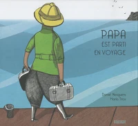 Papa est parti en voyage