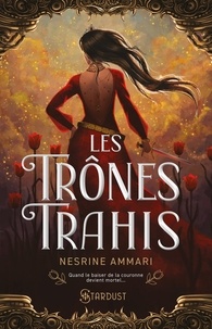 Nesrine Ammari - Les trônes trahis - Concours Fyctia.
