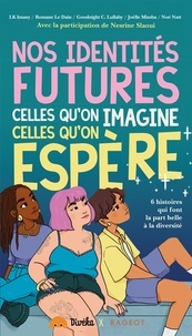 Nesrine Slaoui et LK Imany - Nos identités futures, celles qu'on imagine, celles qu'on espère - 6 histoires qui font la part belle à la diversité.