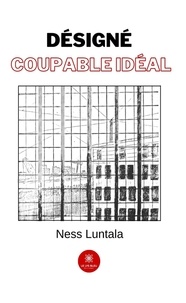 Ness Luntala - Désigné coupable idéal.