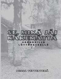 Se, mikä jäi näkemättä