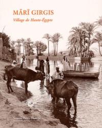 Nessim-Henry Henein - Mari Girgis. Village De Haute-Egypte, 2eme Edition 2001.