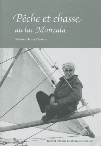 Nessim Henry Henein - Pêche et chasse au lac Manzala - Delta du Nil.