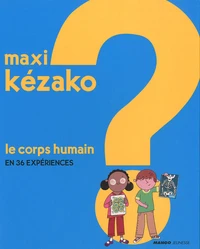 Le corps humain en 36 expériences