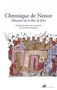  Nestor - Chronique de Nestor (Récit des temps passés) - Naissance de la Rus' de Kiev.